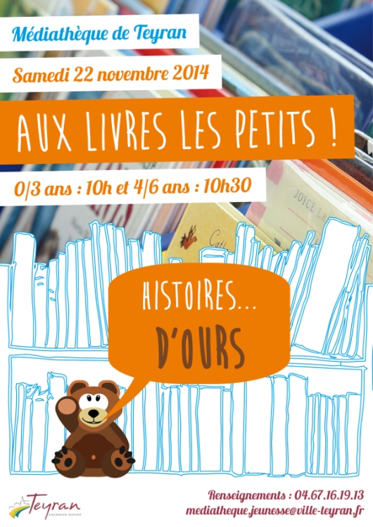Aux livres les petits ! Histoires...d'ours , Samedi 22 novembre 2014, médiathèque Teyran